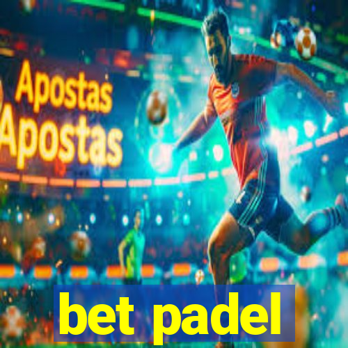 bet padel